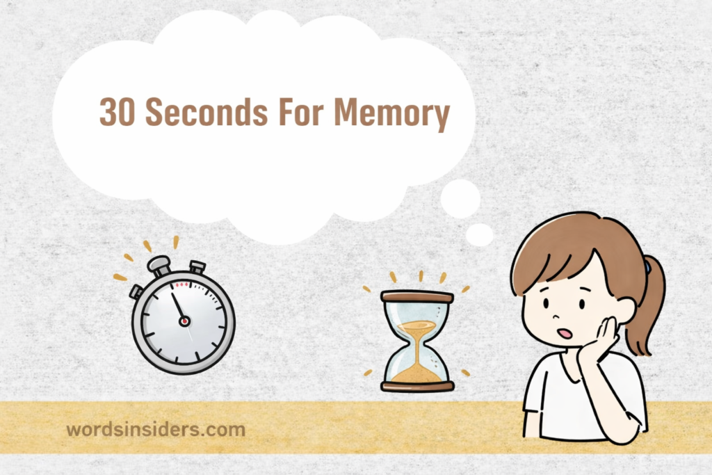 30 Seconds For Memory illustration with stopwatch and hourglass concept