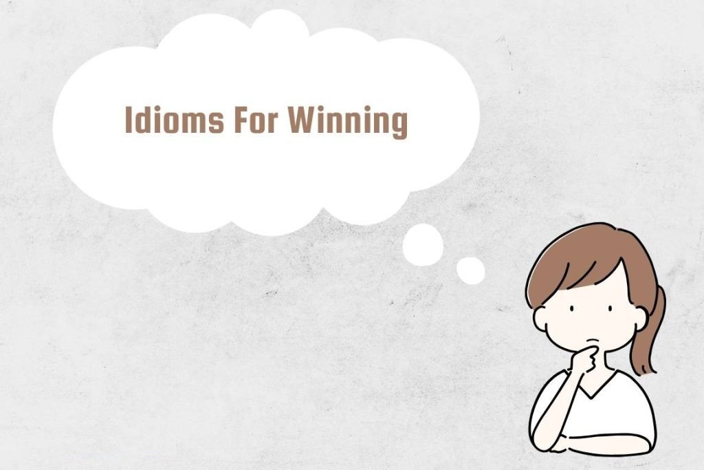 Idioms for winning