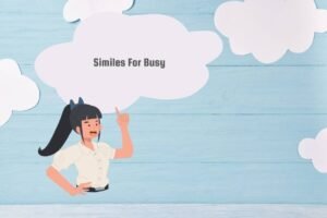 Similes for busy