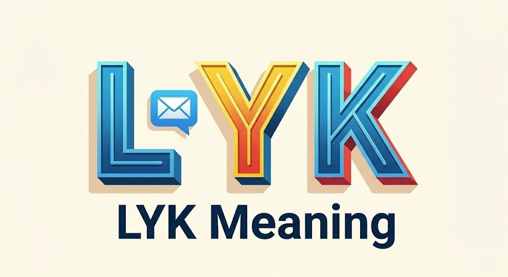 LYK Meaning
