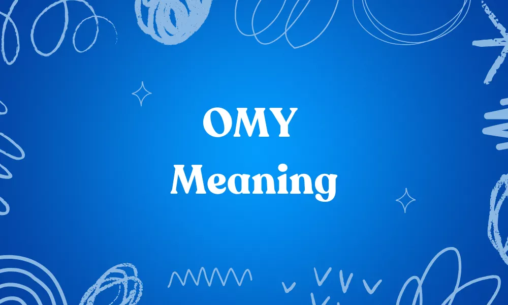 OMY Meaning