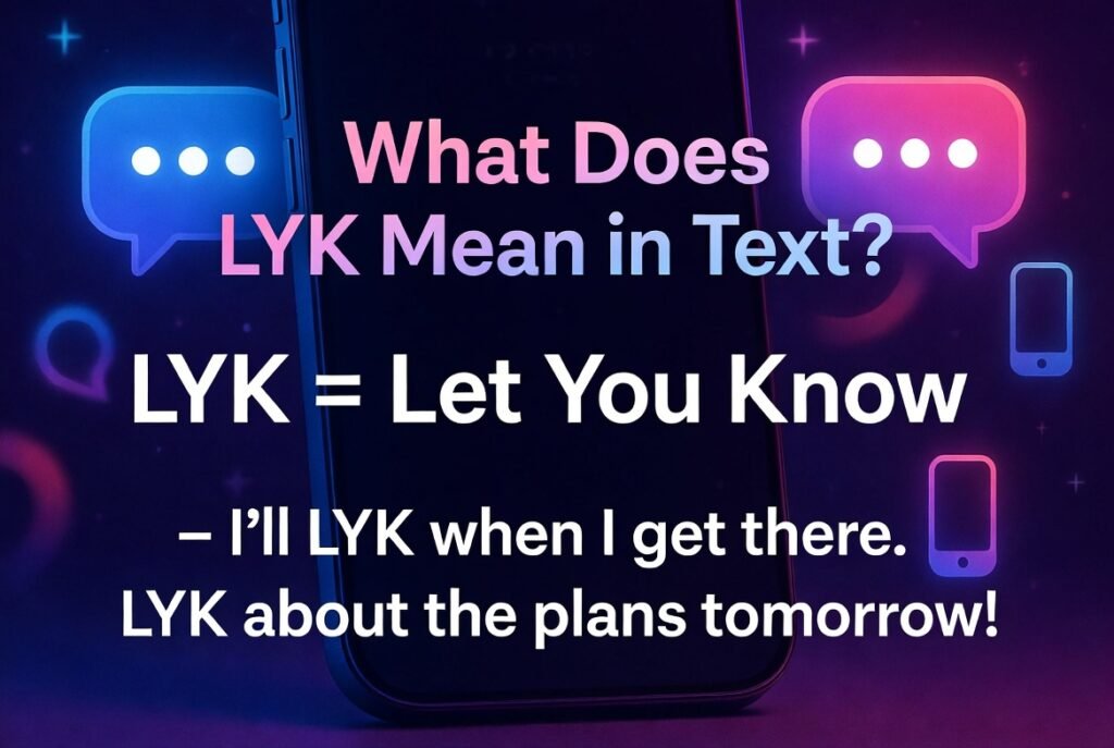 What Does LYK Mean in Text?