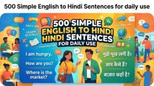 500 Simple English to Hindi Sentences for daily use