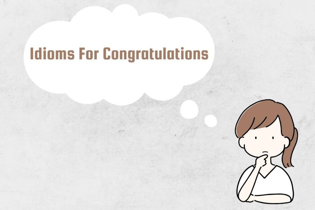 Idioms for congratulations